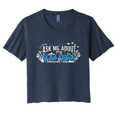 Ask Me About Fish Tank | Fishkeeping | Aquarium Women's Crop Top Tee