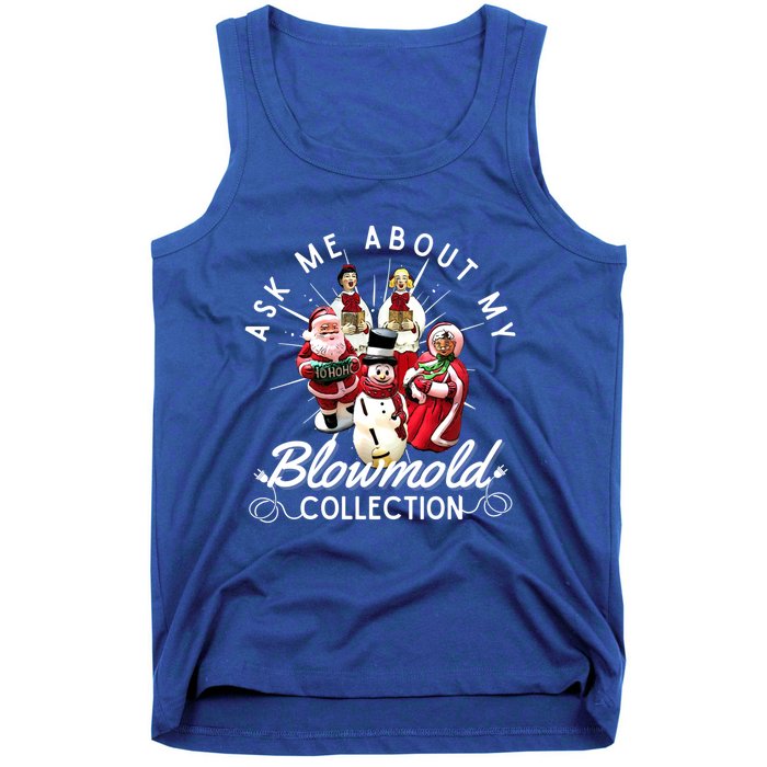 Ask Me About My Blow Mold Collection Christmas Funny Gift Tank Top