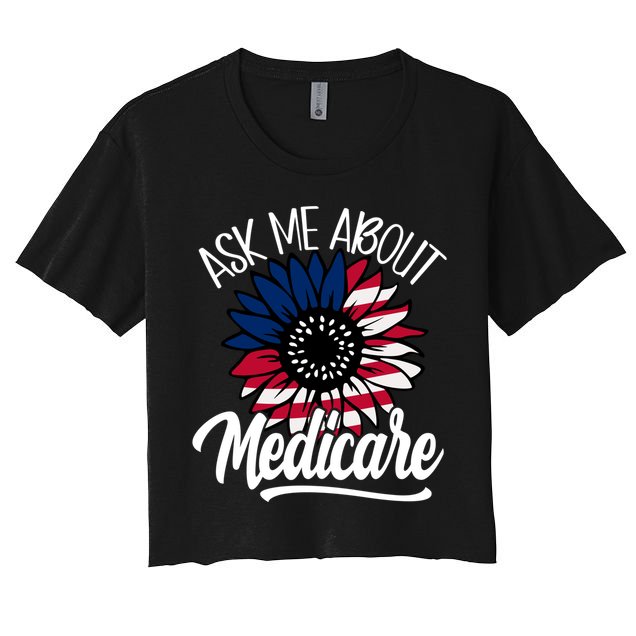 Ask Me About Medicare Health Insurance Consultant Gift Women's Crop Top Tee