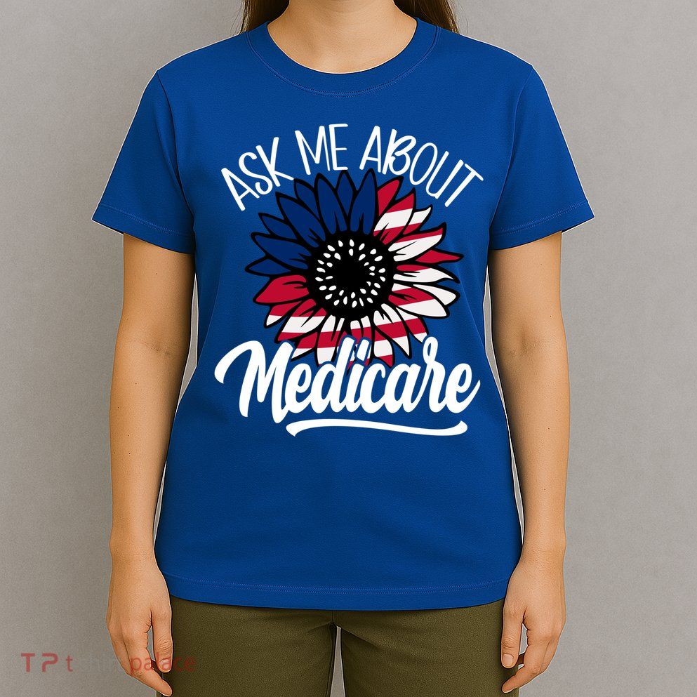 Ask Me About Medicare Health Insurance Consultant Gift T-Shirt