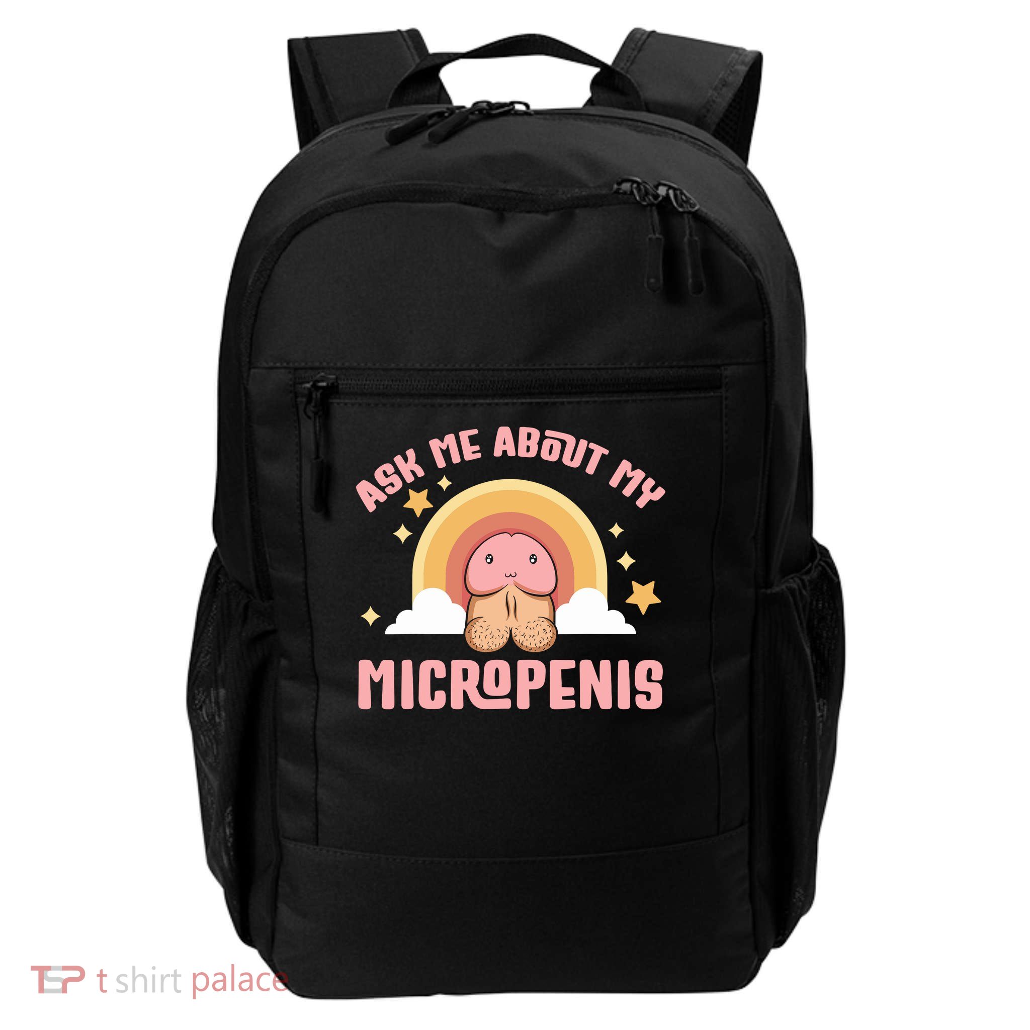 Ask Me About My Micropenis Funny Inappropriate Adult Humor Daily Commute Backpack