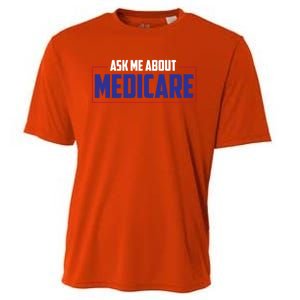 Ask Me About Medicare Insurance Agent Cute Gift Cooling Performance Crew T-Shirt