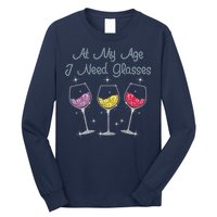 At My Age I Need Glasses  Long Sleeve Shirt
