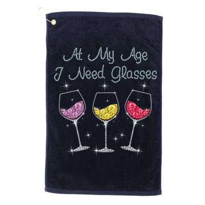 At My Age I Need Glasses  Golf Towel