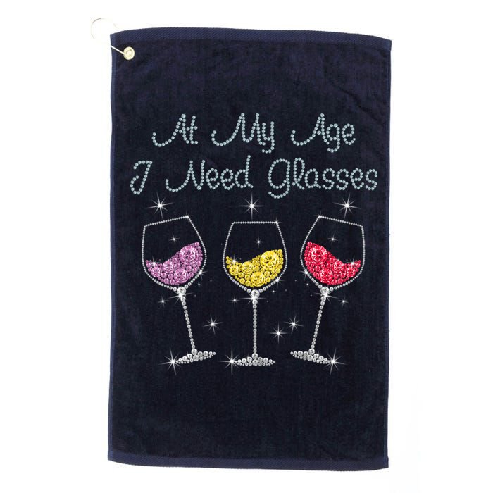 At My Age I Need Glasses  Golf Towel