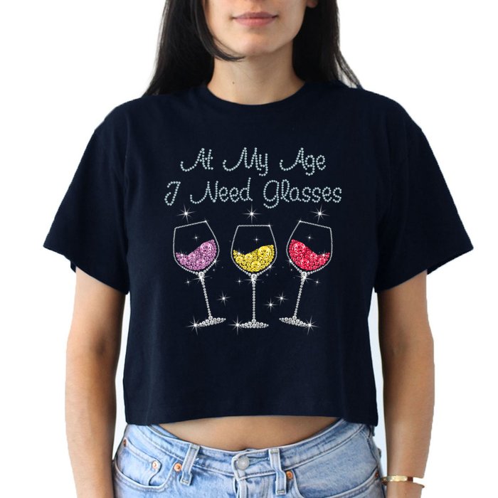 At My Age I Need Glasses  Women's Crop Top Tee