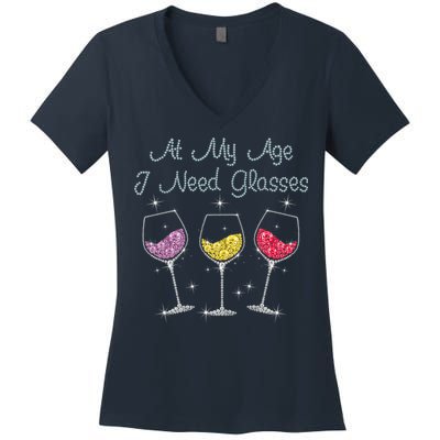 At My Age I Need Glasses  Women's V-Neck T-Shirt