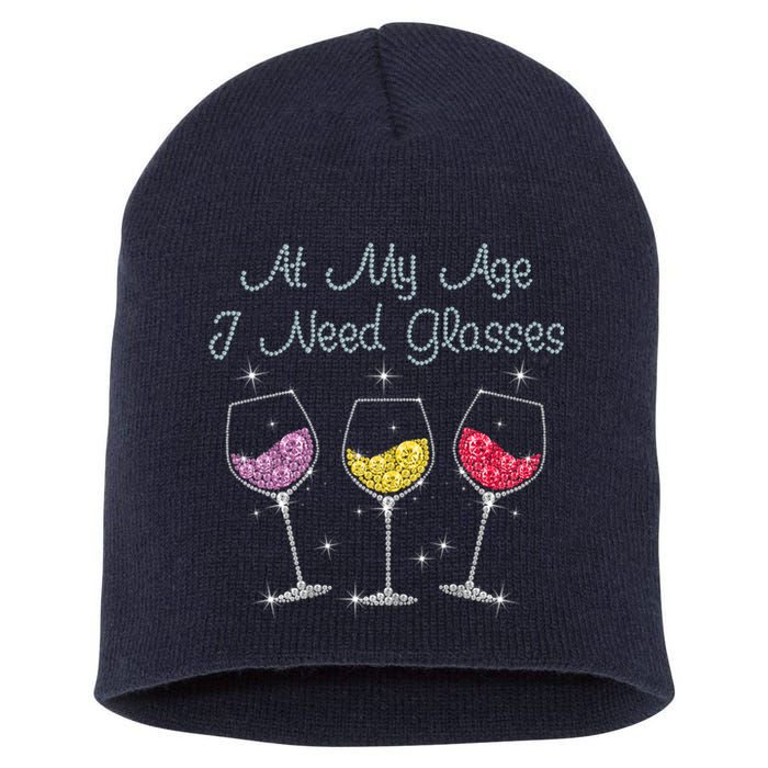 At My Age I Need Glasses  Short Acrylic Beanie