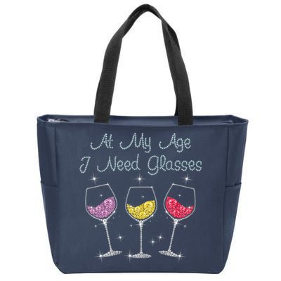 At My Age I Need Glasses  Zip Tote Bag
