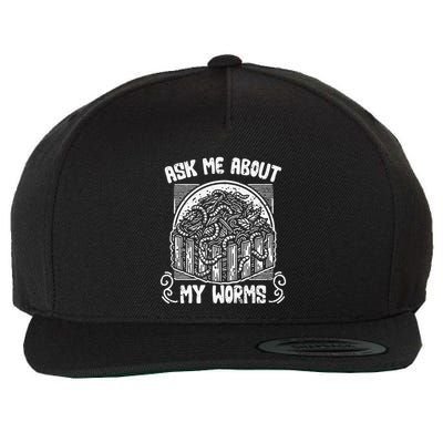 Ask Me About My Worms Funny Biodynamic Gardening Composting Wool Snapback Cap
