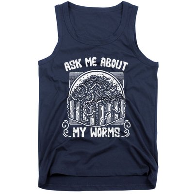 Ask Me About My Worms Funny Biodynamic Gardening Composting Tank Top