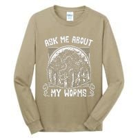 Ask Me About My Worms Funny Biodynamic Gardening Composting Tall Long Sleeve T-Shirt