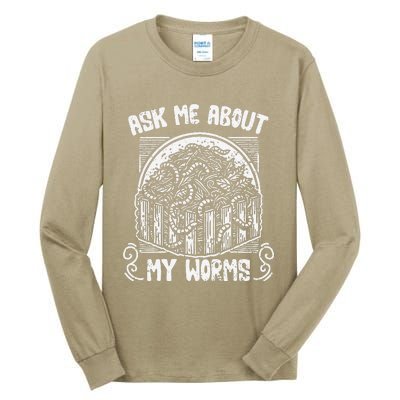 Ask Me About My Worms Funny Biodynamic Gardening Composting Tall Long Sleeve T-Shirt