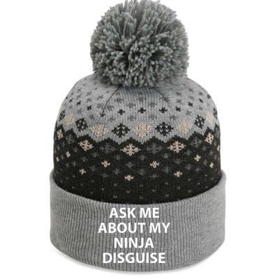 Ask Me About My Ninja Disguise Funny The Baniff Cuffed Pom Beanie