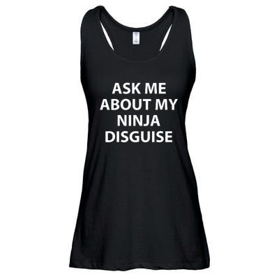 Ask Me About My Ninja Disguise Funny Ladies Essential Flowy Tank