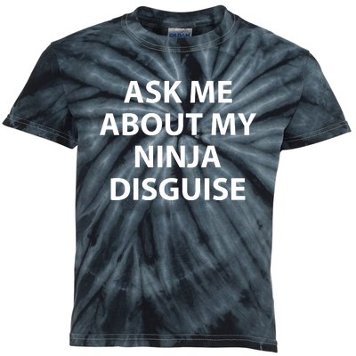 Ask Me About My Ninja Disguise Funny Kids Tie-Dye T-Shirt