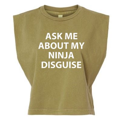 Ask Me About My Ninja Disguise Funny Garment-Dyed Women's Muscle Tee