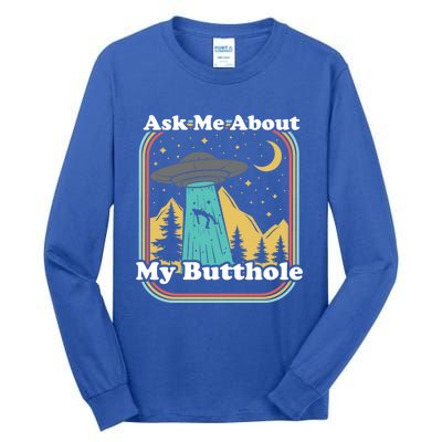 Ask Me About My Butthole Funny Alien Believer Retro 80s Gift Tall Long Sleeve T-Shirt