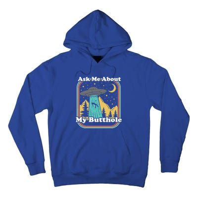 Ask Me About My Butthole Funny Alien Believer Retro 80s Gift Tall Hoodie