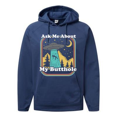 Ask Me About My Butthole Funny Alien Believer Retro 80s Gift Performance Fleece Hoodie