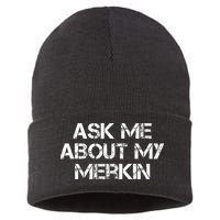 Ask Me About My Merkin Funny Sustainable Knit Beanie