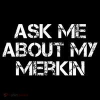 Ask Me About My Merkin Funny Baby Bodysuit