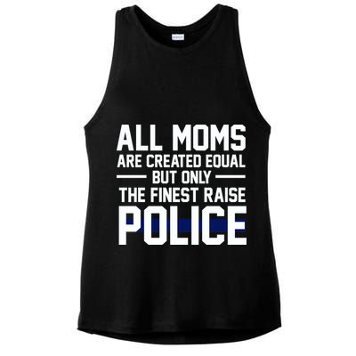 All Moms Are Created Equal But Only The Finest Raise Police Ladies PosiCharge Tri-Blend Wicking Tank