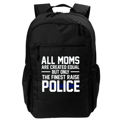 All Moms Are Created Equal But Only The Finest Raise Police Backpack