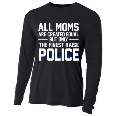 All Moms Are Created Equal But Only The Finest Raise Police Cooling Performance Long Sleeve Crew
