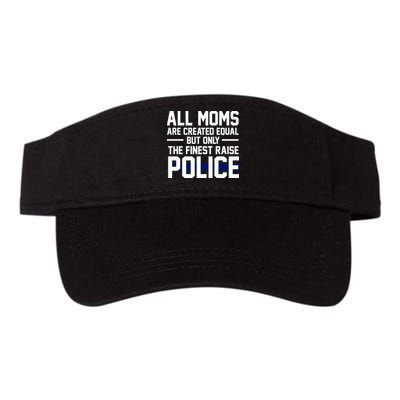 All Moms Are Created Equal But Only The Finest Raise Police Visor