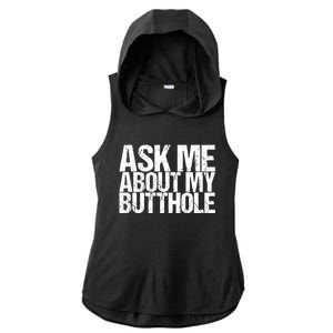 Ask Me About My Butthole Funny Gift Ladies PosiCharge Tri-Blend Wicking Draft Hoodie Tank