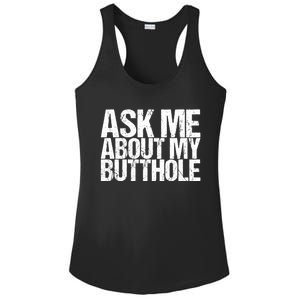 Ask Me About My Butthole Funny Gift Ladies PosiCharge Competitor Racerback Tank