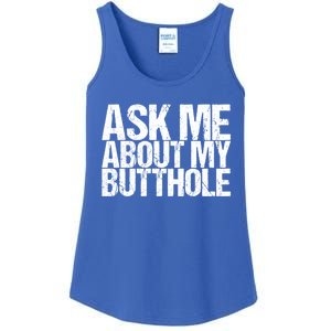 Ask Me About My Butthole Funny Gift Ladies Essential Tank