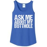 Ask Me About My Butthole Funny Gift Ladies Essential Tank