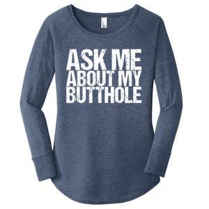 Ask Me About My Butthole Funny Gift Women's Perfect Tri Tunic Long Sleeve Shirt