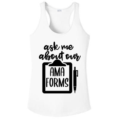 Ask Me About Our Ama Forms AMA Forms Shirt, Medical Professional Shirt, Nurse Ladies PosiCharge Competitor Racerback Tank