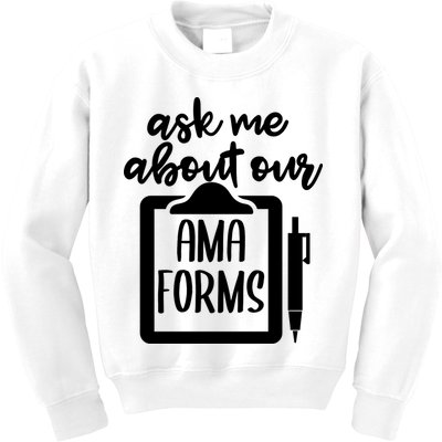 Ask Me About Our Ama Forms AMA Forms Shirt, Medical Professional Shirt, Nurse Kids Sweatshirt