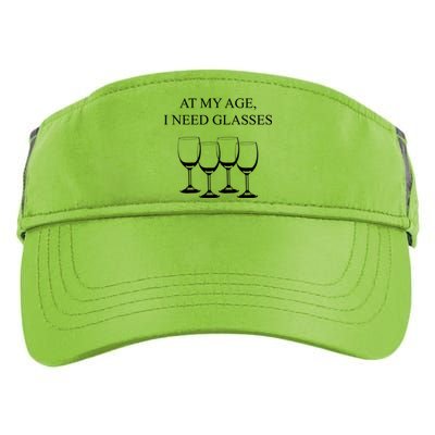 At My Age I Need Glasses Funny Wine Adult Drive Performance Visor