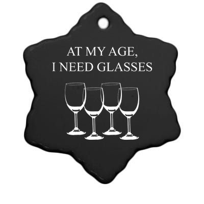 At My Age I Need Glasses Funny Wine Ceramic Star Ornament