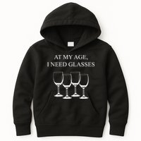 At My Age I Need Glasses Funny Wine Kids Hoodie