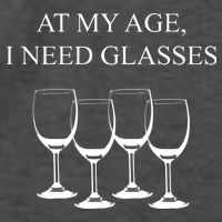 At My Age I Need Glasses Funny Wine Vector Backpack