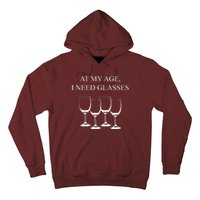 At My Age I Need Glasses Funny Wine Hoodie