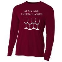 At My Age I Need Glasses Funny Wine Cooling Performance Long Sleeve Crew