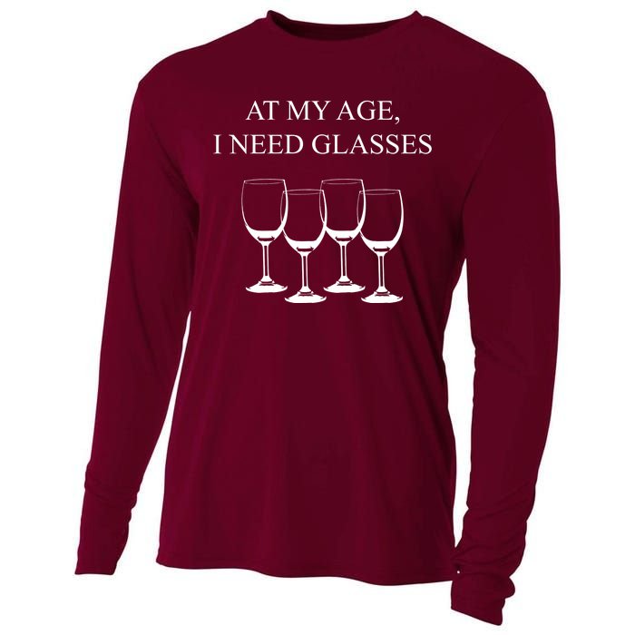 At My Age I Need Glasses Funny Wine Cooling Performance Long Sleeve Crew