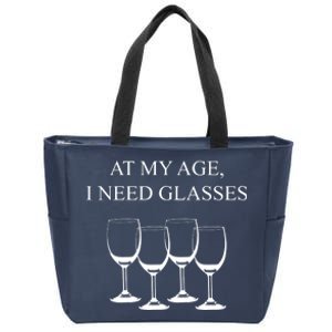 At My Age I Need Glasses Funny Wine Zip Tote Bag