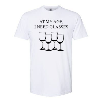 At My Age I Need Glasses Funny Wine Softstyle® CVC T-Shirt