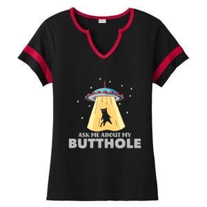 Ask Me About My Butthole Funny Ufo Alien Abduction Gift Ladies Halftime Notch Neck Tee