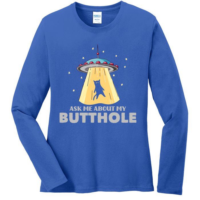 Ask Me About My Butthole Funny Ufo Alien Abduction Gift Ladies Long Sleeve Shirt