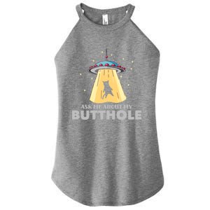 Ask Me About My Butthole Funny Ufo Alien Abduction Gift Women's Perfect Tri Rocker Tank