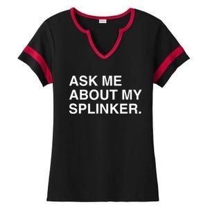 Ask Me About My Splinker Ladies Halftime Notch Neck Tee